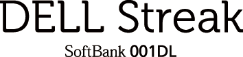 DELL Streak SoftBank 001DL