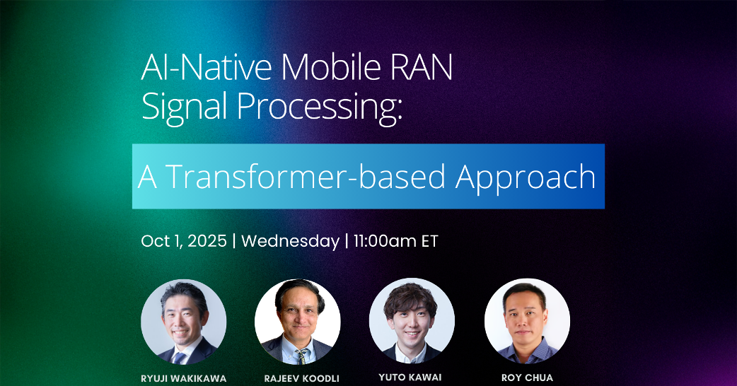 【ウェビナー告知】AI-Native Mobile RAN Signal Processing - A Transformer-based ...
