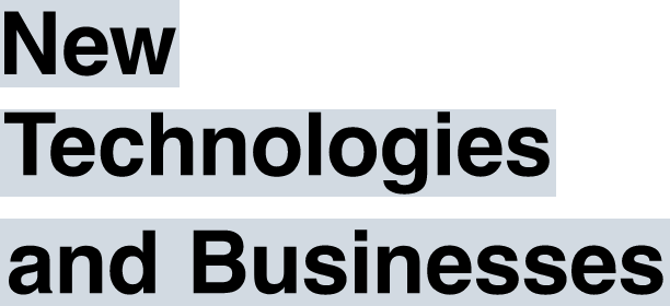 New Technologies and Businesses