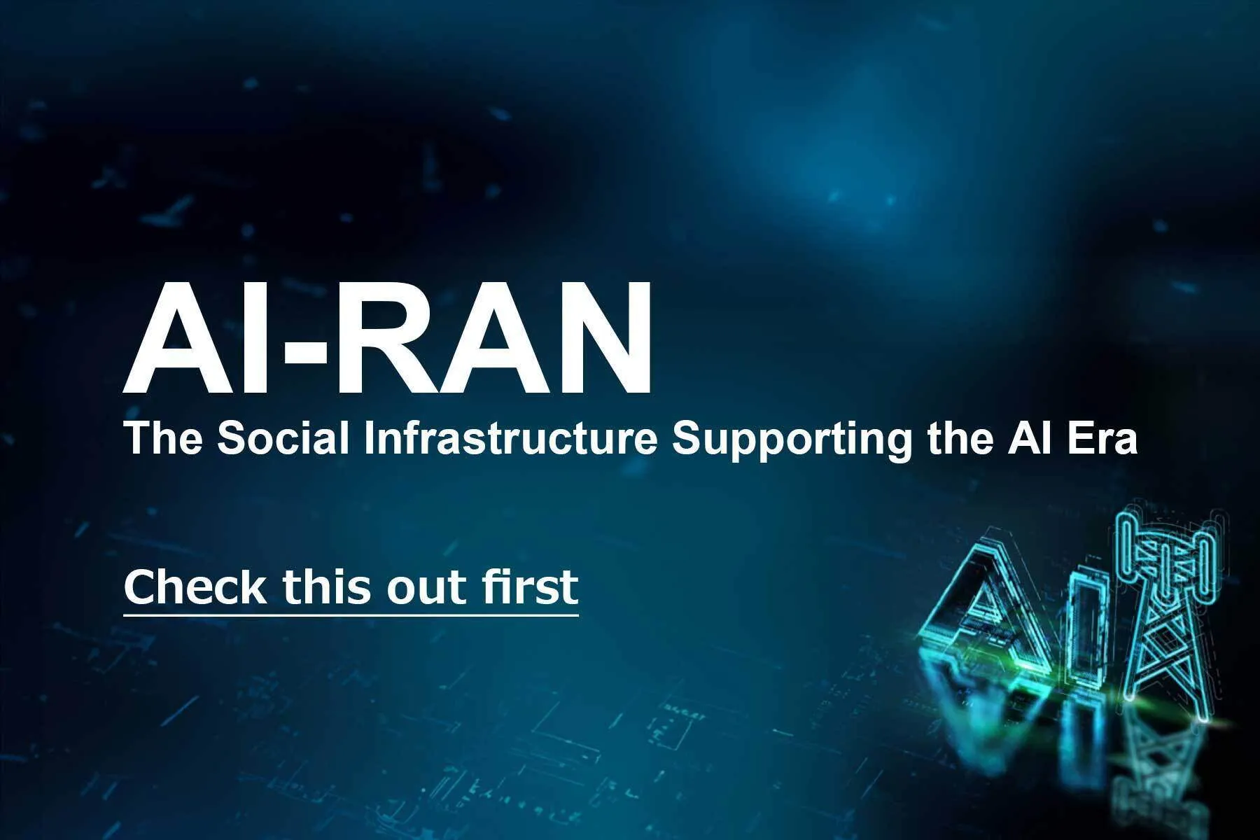  [Overview] AI-RAN, the Social Infrastructure Supporting the AI Era