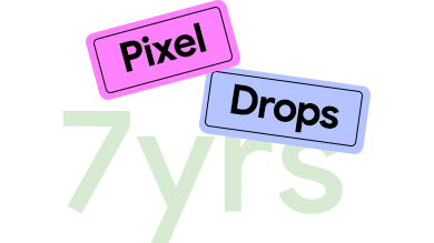 Pixel Drops 7yrs
